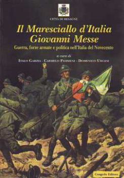 Visualizza i dettagli per MARESCIALLO D`ITALIA GIOVANNI MESSE (IL) GUERRA FORZE ARMATE E POLITICA NELL`ITALIA DEL NOVECENTO Immagine di MARESCIALLO D`ITALIA GIOVANNI MESSE (IL) GUERRA FORZE ARMATE E POLITICA NELL`ITALIA DEL NOVECENTO